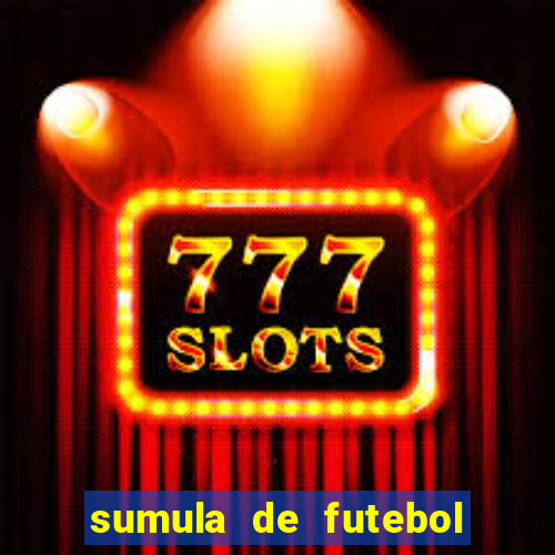 sumula de futebol de campo cbf